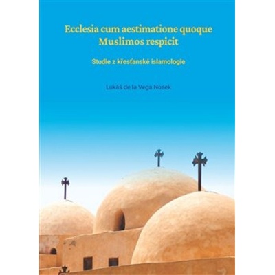 Ecclesia cum aestimatione quoque Muslimos respicit - Lukáš Nosek