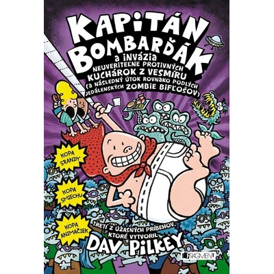 Kapitán Bombarďák: Invázia neuveriteľne protivných kuchárok z vesmíru - Dav Pilkey