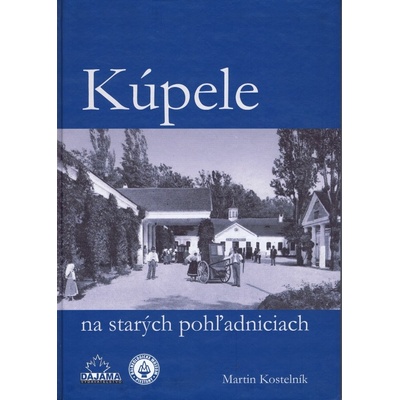 Kúpele na starých pohľadniciach - Martin Kostelník