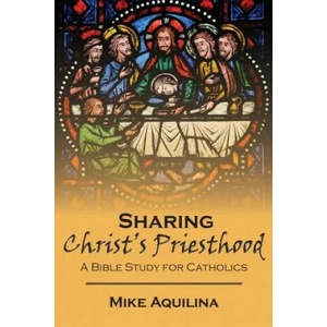 Sharing Christ's Priesthood | Mike Aquilina (ISBN: 9780692567494)