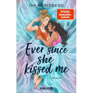 Ever since she kissed me | Inka Lindberg (ISBN: 9783426569412)