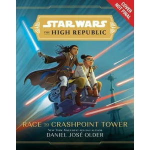 Star Wars The High Republic: Race To Crashpoint Tower (2021)
