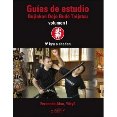 GUIDES FOR STUDY BUJINKAN DOJO BUDO TAIJUTSU VOL 1