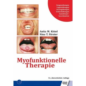 Myofunktionelle Therapie | Nina T. Förster (ISBN: 9783824812721)