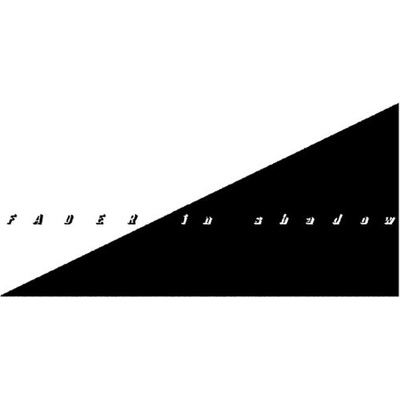 FADER - IN SHADOW CD