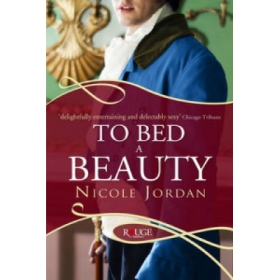 To Bed a Beauty: A Rouge Regency Romance | Nicole Jordan