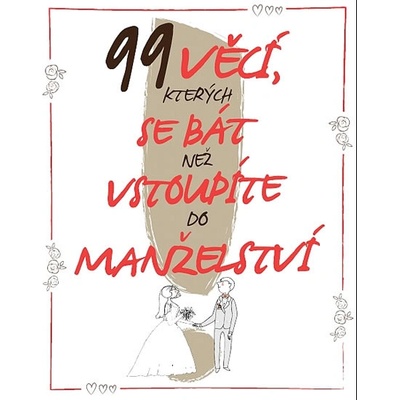 99 věcí, kterých se bát, než vstoupíte do manželství