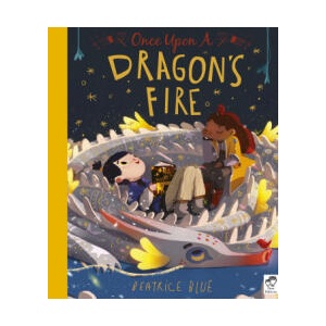 Once Upon a Dragon's Fire | Beatrice Blue (ISBN: 9781786035547)