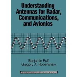 Understanding Antennas for Radar, Communications, and Avionics | Benjamin Rulf, Gregory A. Robertshaw (ISBN: 9789401165433)