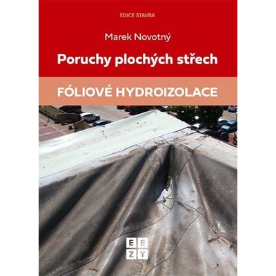 Poruchy plochých střech Fóliové hydroizolace