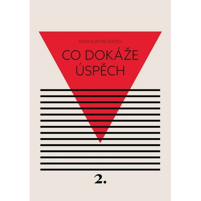 Černá Kateřina: Co dokáže úspěch - Svou vlastní cestou 2