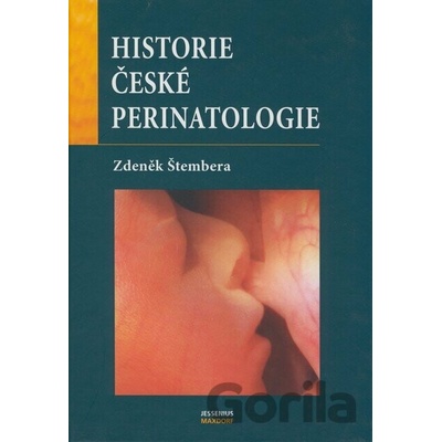 Historie české perinatologie - Zdeněk Štembera
