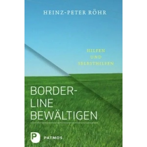 Borderline bewältigen | Heinz-Peter Röhr (ISBN: 9783843602471)
