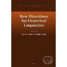 New Directions for Historical Linguistics - Hans C. Boas, Marc Pierce