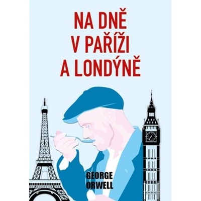 Na dně v Paříží a Londýně - George Orwell