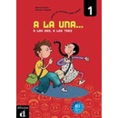 A la una, a las dos... 1 (A1.1) – Libro del alumno - neuveden