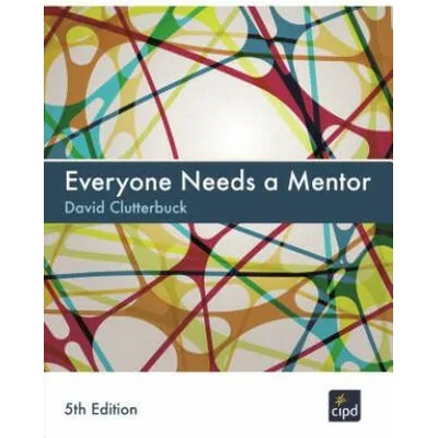 Everyone Needs a Mentor | David Clutterbuck
