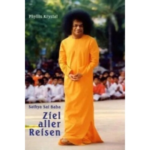 Sathya Sai Baba - Ziel aller Reisen | Phyllis Krystal, Verena Hubert, Philippa Durst (2011)