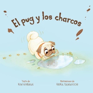 El Pug Y Los Charcos (ISBN: 9781454953883)