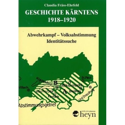 Geschichte Kärntens 1918-1920, 3 Bde. - Fräss-Ehrfeld, Claudia