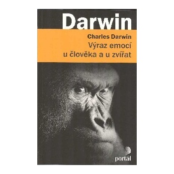 Výraz emocí u člověka a u zvířat - Charles Darwin