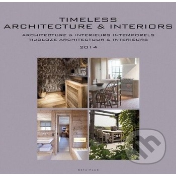 Timeless Architecture & Interiors: Yearbook 2... - Wim Pauwels