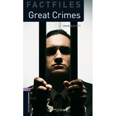 Oxford Bookworms Library 4 Factfile Great Crimes