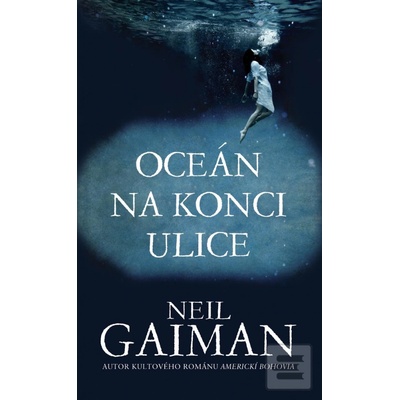 Oceán na konci ulice - Neil Gaiman