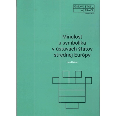 Minulosť a symbolika v ústavách štátov strednej Európy