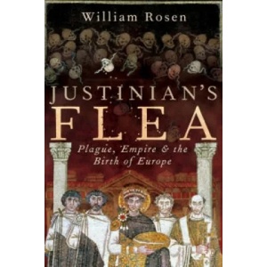 Justinian's Flea | William Rosen (2008)