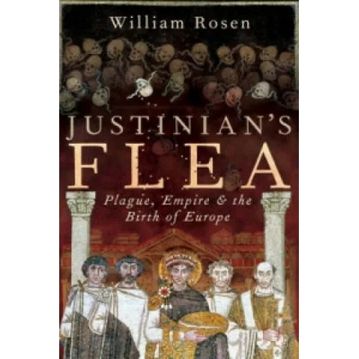 Justinian's Flea | William Rosen