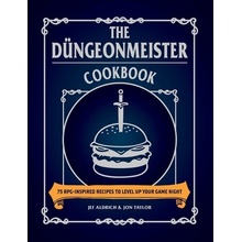 The Dngeonmeister Cookbook: 75 Rpg-Inspired Recipes to Level Up Your Game Night Aldrich Jef