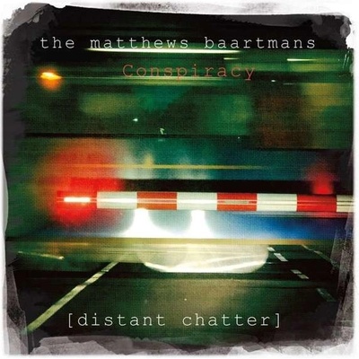 MATTHEWS BAARTMANS CONSPI - DISTANT CHATTER CD