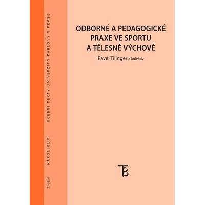 Odborné a pedagogické praxe ve sportu a tělesné výchově - Pavel Tilinger