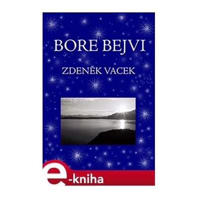 Bore bejvi - Zdeněk Vacek