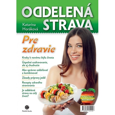 Oddelená strava: Pre zdravie - Katarína Horáková