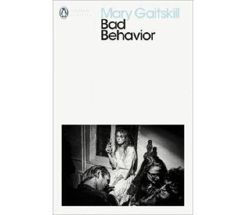Bad Behavior - Mary Gaitskill