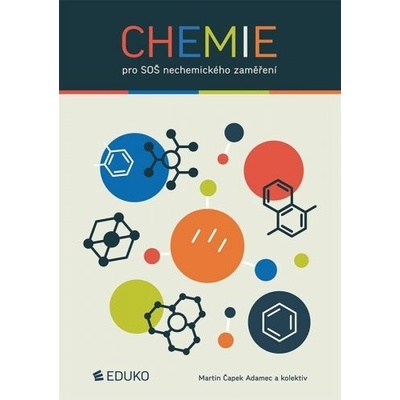 Chemie pro SOŠ nechemického zaměření - Čapek Adamec Martin