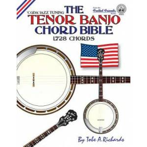 THE TENOR BANJO CHORD BIBLE: CGDA STANDA | Tobe A. Richards (ISBN: 9781906207267)