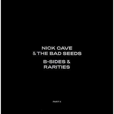 Nick Cave & The Bad Seeds - B-Sides & Rarities - Part II LP