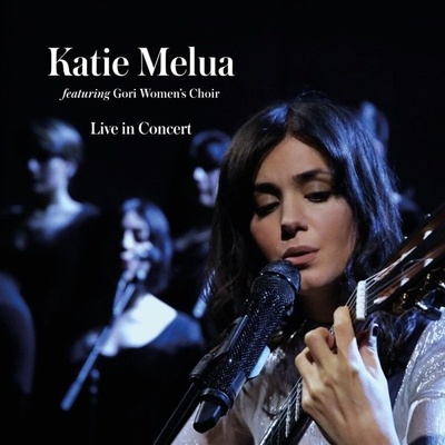 MELUA, KATIE ♫ LIVE IN CONCERT - FEAT. GORI WOMEN'S CHOIR CD