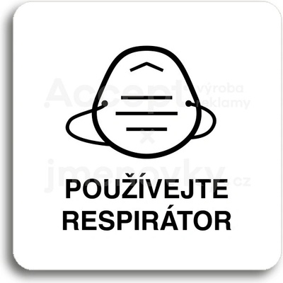 ACCEPT Piktogram používejte respirátor IV - bílá tabulka - černý tisk bez rámečku
