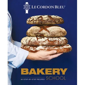 Le Cordon Bleu Bakery School (ISBN: 9781911667421)