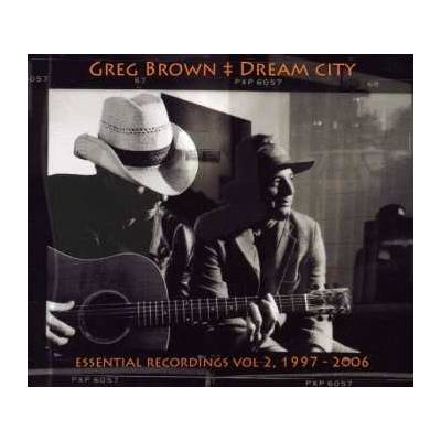 Greg Brown - Dream City, Essential Recordings Vol. 2, 1997-2006 CD