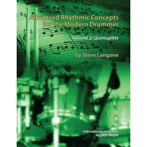 Advanced Rhythmic Concepts for the Modern Drummer - Volume 2: Quintuplets | Steve Langone, Jim Repa (ISBN: 9781535141796)