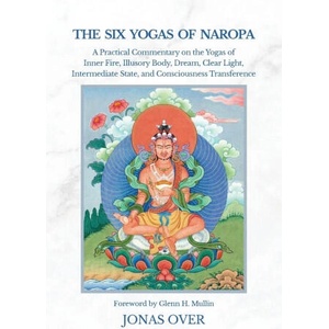 The Six Yogas of Naropa | Jonas Over, Glenn H. Mullin (ISBN: 9781036920814)