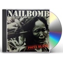 NAILBOMB - POINT BLANK CD