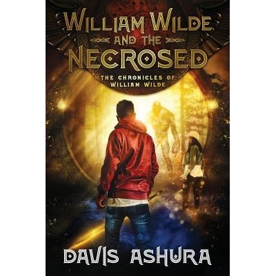 William Wilde and the Necrosed Ashura DavisPaperback