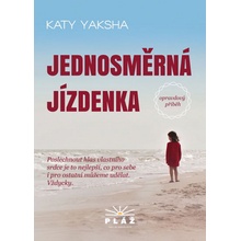 Jednosměrná jízdenka - Opravdový příběh - Katy Yaksha