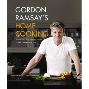 Gordon Ramsay's Home Cooking: Everything You Need to Know to Make Fabulous Food (2013)